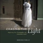 خرید و دانلود نسخه کامل کتاب Chasing the Light: Improving Your Photography with Available Light