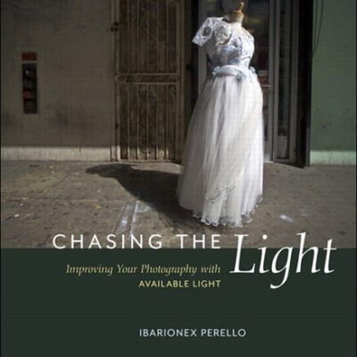 خرید و دانلود نسخه کامل کتاب Chasing the Light: Improving Your Photography with Available Light