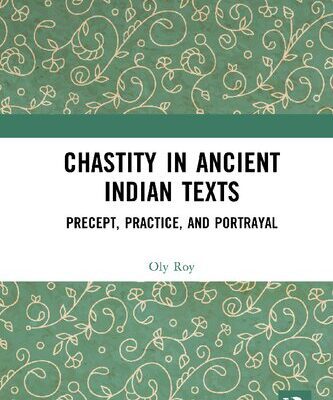 خرید و دانلود نسخه کامل کتاب Chastity in Ancient Indian Texts: Precept, Practice, and Portrayal