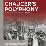 خرید و دانلود نسخه کامل کتاب Chaucer’s Polyphony: The Modern in Medieval Poetry