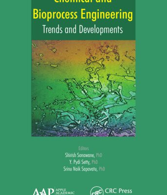 خرید و دانلود نسخه کامل کتاب Chemical and Bioprocess Engineering: Trends and Developments