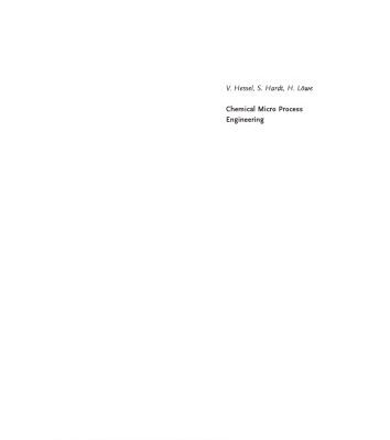 خرید و دانلود نسخه کامل کتاب Chemical Micro Process Engineering: Fundamentals, Modelling and Reactions