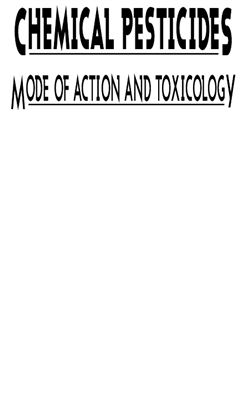 خرید و دانلود نسخه کامل کتاب Chemical Pesticides: Mode of Action and Toxicology