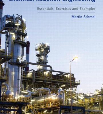 خرید و دانلود نسخه کامل کتاب Chemical Reaction Engineering: Essentials, Exercises and Examples