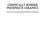 خرید و دانلود نسخه کامل کتاب Chemically Bonded Phosphate Ceramics: Twenty-First Century Materials with Diverse Applications