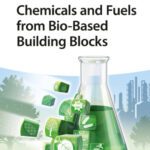 خرید و دانلود نسخه کامل کتاب Chemicals and fuels from bio-based building blocks