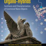 خرید و دانلود نسخه کامل کتاب Chemistry of organo-hybrids : synthesis and characterization of functional nano-objects