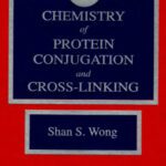 خرید و دانلود نسخه کامل کتاب Chemistry of Protein Conjugation and Cross-Linking