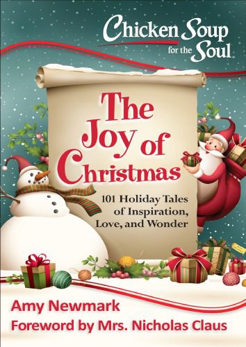 خرید و دانلود نسخه کامل کتاب Chicken Soup for the Soul: The Joy of Christmas_68ee0d0c06f0a.jpeg خرید و دانلود نسخه کامل کتاب Chicken Soup for the Soul: The Joy of Christmas