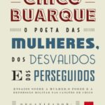 خرید و دانلود نسخه کامل کتاب Chico Buarque: o poeta das mulheres, dos desvalidos e dos perseguidos
