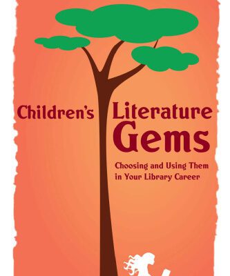 خرید و دانلود نسخه کامل کتاب Children’s Literature Gems: Choosing and Using Them in Your Library Career (ALA Editions)
