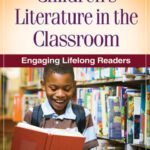 خرید و دانلود نسخه کامل کتاب Children’s Literature in the Classroom: Engaging Lifelong Readers