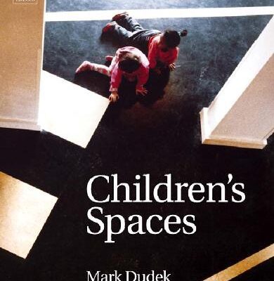 خرید و دانلود نسخه کامل کتاب Children’s Spaces