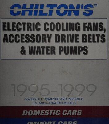 خرید و دانلود نسخه کامل کتاب Chilton’s Electric Cooling Fan, Accessory Drive Belt & Water Pumps 1995-1999
