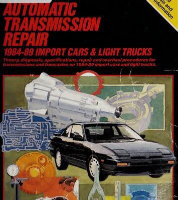 خرید و دانلود نسخه کامل کتاب Chilton’s Guide to Automatic Transmission Repair Manual 1984-89 Import Cars & Light Trucks