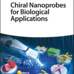 خرید و دانلود نسخه کامل کتاب Chiral Nanoprobes for Biological Applications