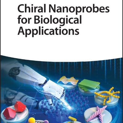 خرید و دانلود نسخه کامل کتاب Chiral Nanoprobes for Biological Applications