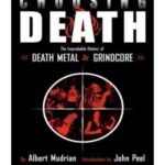 خرید و دانلود نسخه کامل کتاب Choosing Death: The Improbable History of Death Metal and Grindcore