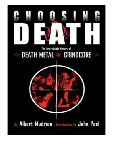خرید و دانلود نسخه کامل کتاب Choosing Death: The Improbable History of Death Metal and Grindcore_68ddf71067070.jpeg خرید و دانلود نسخه کامل کتاب Choosing Death: The Improbable History of Death Metal and Grindcore