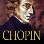 خرید و دانلود نسخه کامل کتاب Chopin: The Man and His Music