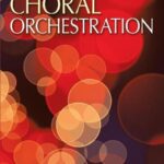 خرید و دانلود نسخه کامل کتاب Choral Orchestration