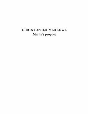خرید و دانلود نسخه کامل کتاب Christopher Marlowe: Merlin’s Prophet