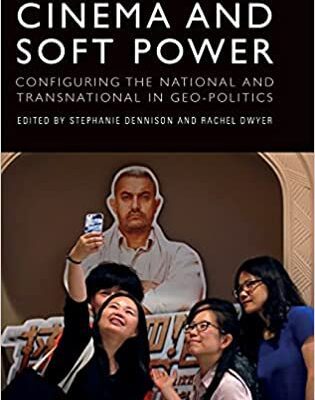 خرید و دانلود نسخه کامل کتاب Cinema and Soft Power: Configuring the National and Transnational in Geo-politics – Orginal Pdf