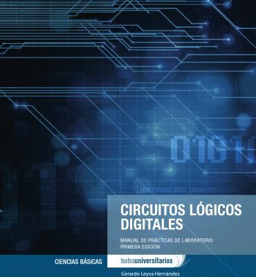 خرید و دانلود نسخه کامل کتاب Circuitos Lógicos Digitales: Manual de Prácticas de Laboratorio