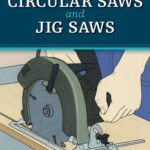 خرید و دانلود نسخه کامل کتاب Circular Saws and Jig Saws. The Missing Shop Manual