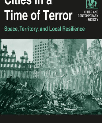 خرید و دانلود نسخه کامل کتاب Cities in a Time of Terror: Space, Territory, and Local Resilience (Cities and Contemporary Society)