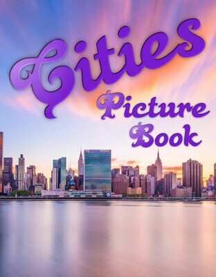 خرید و دانلود نسخه کامل کتاب Cities Picture Book : 100 high quality city images (Picture Books 13)