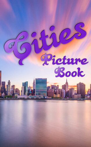 خرید و دانلود نسخه کامل کتاب Cities Picture Book : 100 high quality city images (Picture Books 13)_68e03e4b9b7e9.jpeg خرید و دانلود نسخه کامل کتاب Cities Picture Book : 100 high quality city images (Picture Books 13)