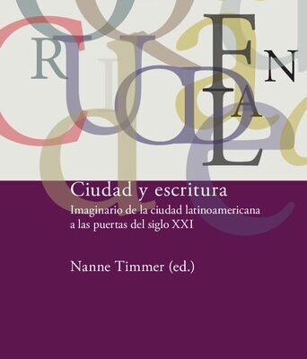 خرید و دانلود نسخه کامل کتاب Ciudad y escritura : Imaginario de la ciudad latinoamericana a las puertas del siglo XXI