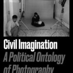 خرید و دانلود نسخه کامل کتاب Civil Imagination: A Political Ontology of Photography