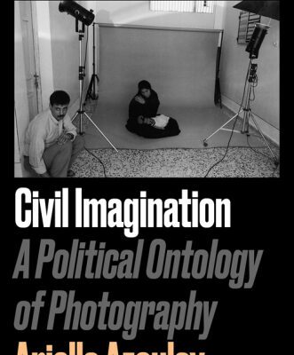خرید و دانلود نسخه کامل کتاب Civil Imagination: A Political Ontology of Photography