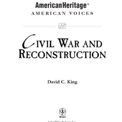 خرید و دانلود نسخه کامل کتاب Civil War and Reconstruction (American Heritage, American Voices series)