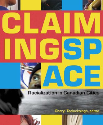 خرید و دانلود نسخه کامل کتاب Claiming Space: Racialization in Canadian Cities