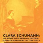 خرید و دانلود نسخه کامل کتاب Clara Schumann: an Artist’s Life Based on Material Found in Diaries and Letters – Vol II