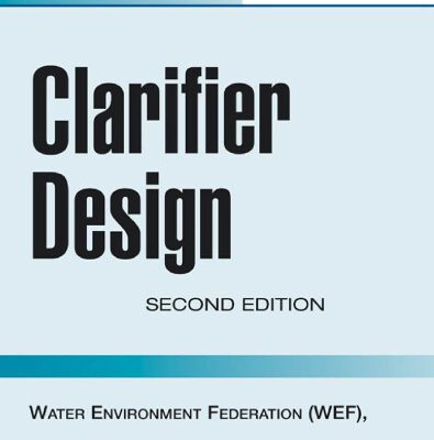 خرید و دانلود نسخه کامل کتاب Clarifier Design: WEF Manual of Practice No. FD-8