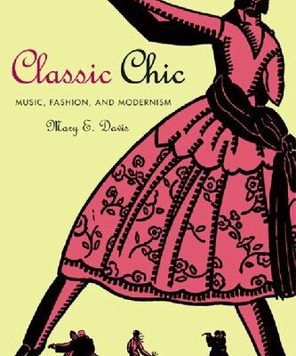 خرید و دانلود نسخه کامل کتاب Classic Chic: Music, Fashion, and Modernism