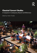 خرید و دانلود نسخه کامل کتاب Classical Concert Studies: A Companion to Contemporary Research and Performance