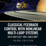 خرید و دانلود نسخه کامل کتاب Classical Feedback Control with Nonlinear Multi-Loop Systems: With MATLAB® and Simulink®