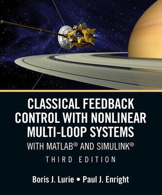خرید و دانلود نسخه کامل کتاب Classical Feedback Control with Nonlinear Multi-Loop Systems: With MATLAB® and Simulink®