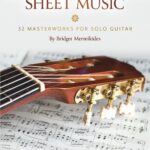 خرید و دانلود نسخه کامل کتاب Classical guitar sheet music: 32 masterworks for solo guitar
