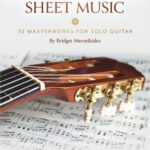 خرید و دانلود نسخه کامل کتاب Classical Guitar Sheet Music 32 Masterworks For Solo Guita