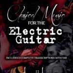 خرید و دانلود نسخه کامل کتاب Classical Music for the Electric Guitar