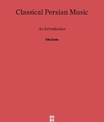 خرید و دانلود نسخه کامل کتاب Classical Persian Music: An Introduction