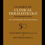 خرید و دانلود نسخه کامل کتاب Classics in Clinical Dermatology with Biographical Sketches, 50th Anniversary Second Edition