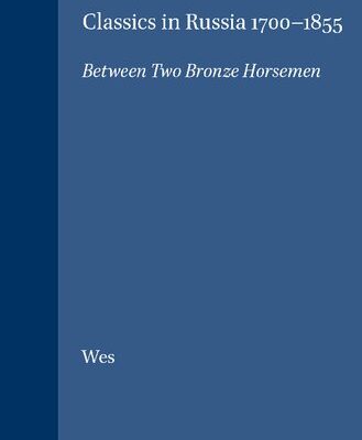 خرید و دانلود نسخه کامل کتاب Classics in Russia 1700-1855: Between Two Bronze Horsemen