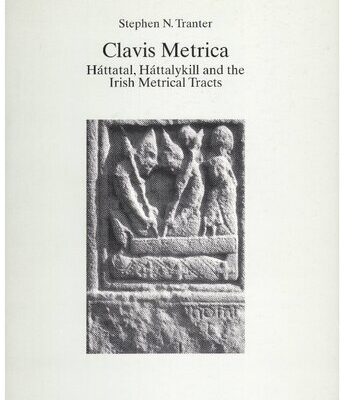 خرید و دانلود نسخه کامل کتاب Clavis Metrica: Háttatal, Háttalykill and the Irish Metrical Tracts